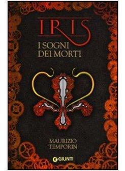 IRIS. IL SOGNI DEI MORTI