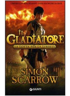 IL GLADIATORE LA LOTTA PER LA LIBERTA' 