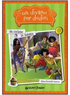 CICLONE IN SALOTTO. UN DIVANO PER DODICI (UN). VOL. 1
