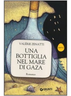 UNA BOTTIGLIA NEL MARE DI GAZA