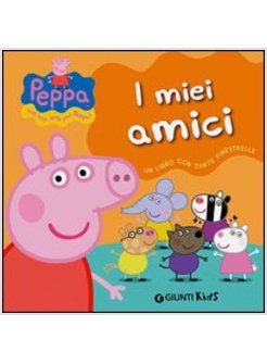 I MIEI AMICI. PEPPA PIG