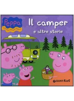 IL CAMPER E ALTRE STORIE PEPPA PIG