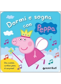 DORMI E SOGNA CON PEPPA