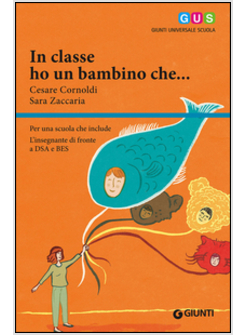IN CLASSE HO UN BAMBINO CHE... PER UNA SCUOLA CHE INCLUDE. L'INSEGNANTE DI FRONT