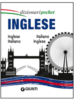 INGLESE. ITALIANO-INGLESE, INGLESE-ITALIANO