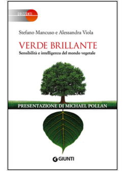 VERDE BRILLANTE. SENSIBILITA' E INTELLIGENZA DEL MONDO VEGETALE