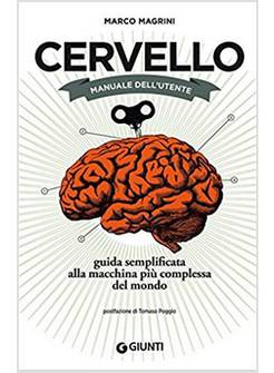 CERVELLO. MANUALE DELL'UTENTE. GUIDA SEMPLIFICATA ALLA MACCHINA PIU' COMPLESSA