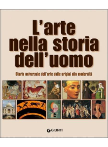 L' ARTE NELLA STORIA DELL'UOMO