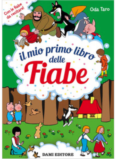 IL MIO PRIMO LIBRO DELLE FIABE. EDIZIONE  A COLORI