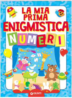 LA MIA PRIMA ENIGMISTICA. NUMERI