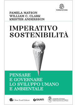 IMPERATIVO SOSTENIBILITA' PENSARE E GOVERNARE LO SVILUPPO UMANO E AMBIENTALE