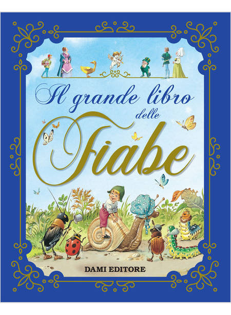 IL GRANDE LIBRO DELLE FIABE