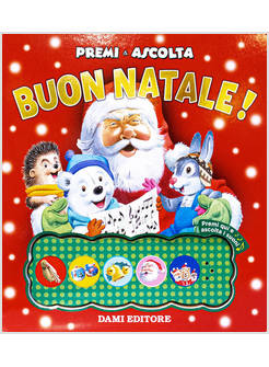 BUON NATALE! PREMI E ASCOLTA. EDIZ. A COLORI