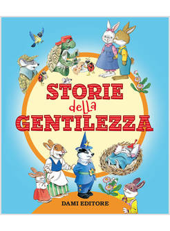 LE STORIE DELLA GENTILEZZA EDIZIONE A COLORI