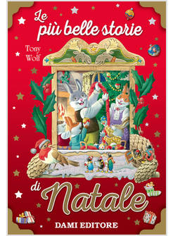 LE PIU' BELLE STORIE DI NATALE. EDIZ. A COLORI