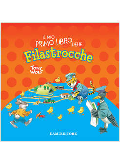 IL MIO PRIMO LIBRO DELLE FILASTROCCHE EDIZIONE A COLORI