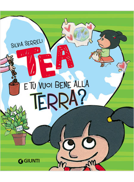 E TU VUOI BENE ALLA TERRA? TEA. EDIZ. A COLORI