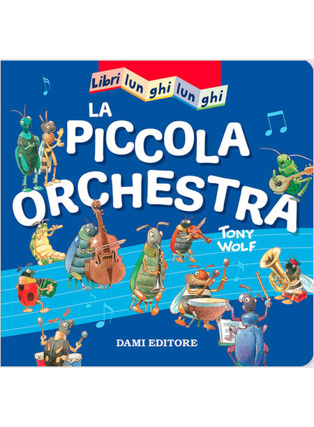 LA PICCOLA ORCHESTRA LIBRI LUNGHI LUNGHI 