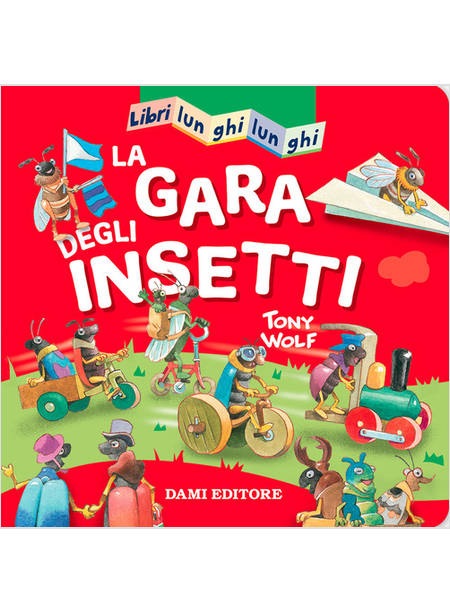 LA GARA DEGLI INSETTI LIBRI LUNGHI LUNGHI 