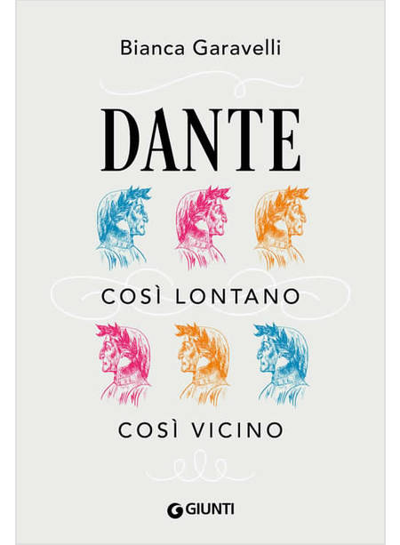 DANTE. COSI' LONTANO, COSI' VICINO