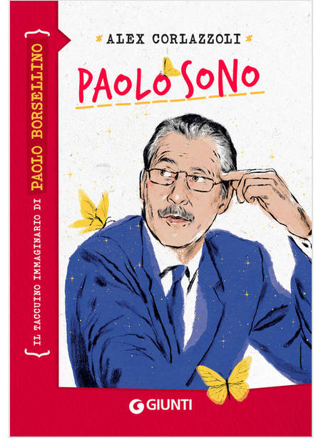 PAOLO SONO IL TACCUINO IMMAGINARIO DI PAOLO BORSELLINO