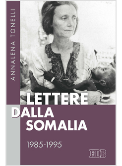 LETTERE DALLA SOMALIA 1985-1995