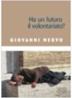 HA  UN FUTURO IL VOLONTARIATO?