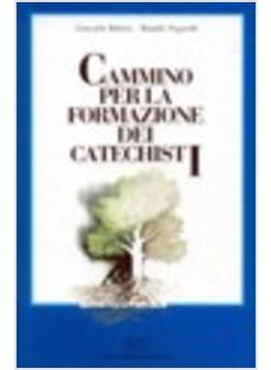 CAMMINO PER LA FORMAZIONE DEI CATECHISTI