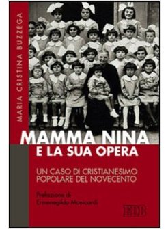 MAMMA NINA E LA SUA OPERA. UN CASO DI CRISTIANESIMO POPOLARE DEL NOVECENTO