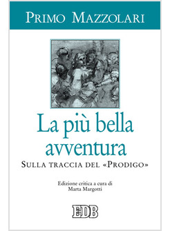 LA PIU' BELLA AVVENTURA EDIZIONE CRITICA