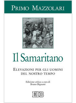 IL SAMARITANO. ELEVAZIONI PER GLI UOMINI DEL NOSTRO TEMPO