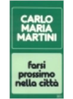 FARSI PROSSIMO NELLA CITTA' LETTERE DISCORSI INTERVENTI (1986)