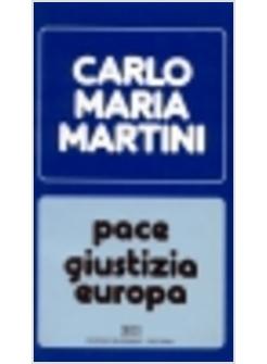 PACE GIUSTIZIA EUROPA LETTERE DISCORSI INTERVENTI (1989)