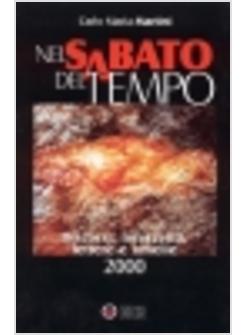 NEL SABATO DEL TEMPO DISCORSI INTERVENTI LETTERE OMELIE