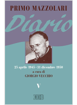 DIARIO (25 APRILE 1945-31 DICEMBRE 1950). VOL. 5