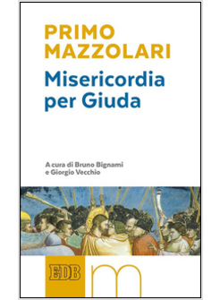 MISERICORDIA PER GIUDA