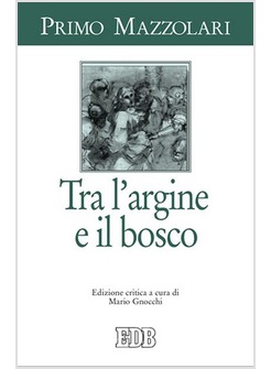 TRA L'ARGINE E IL BOSCO