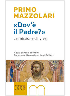 DOV'E' IL PADRE? LA MISSIONE DI IVREA
