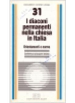 DIACONI PERMANENTI NELLA CHIESA ITALIANA ORIENTAMENTI E NORME (I)