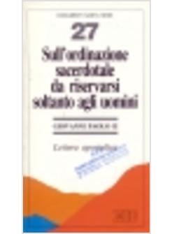 SULL'ORDINAZIONE SACERDOTALE DA RISERVARSI SOLTANTO AGLI UOMINI LETTERA
