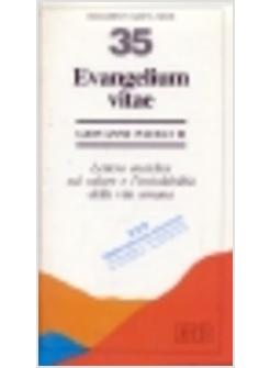EVANGELIUM VITAE LETTERA ENCICLICA SUL VALORE E L'INVIOLABILITA' DELLA VITA