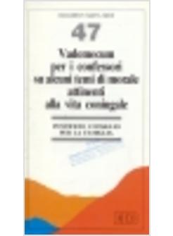 VADEMECUM PER I CONFESSORI SU ALCUNI TEMI DI MORALE ATTINENTI ALLA VITA