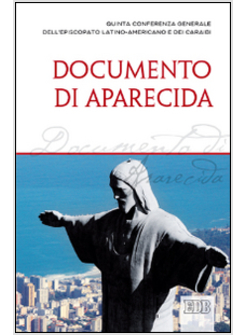 DOCUMENTO DI APARECIDA QUINTA CONFERENZA GENERALE DELL'EPISCOPATO