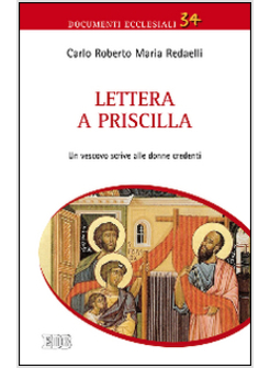 LETTERA A PRISCILLA. UN VESCOVO SCRIVE ALLE DONNE CREDENTI