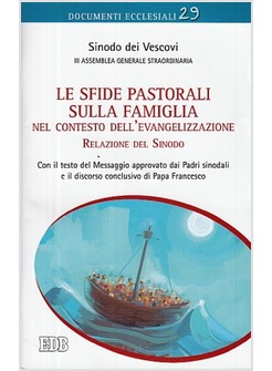 LE SFIDE PASTORALI SULLA FAMIGLIA NEL CONTESTO DELL'EVANGELIZZAZIONE 