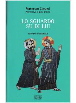 LO SGUARDO SU DI LUI