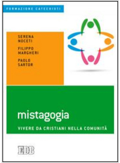 MISTAGOGIA. VIVERE DA CRISTIANI NELLA COMUNITA'