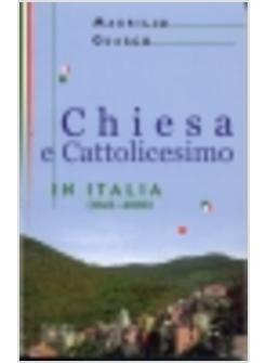 CHIESA E CATTOLICESIMO IN ITALIA (1945-2000)