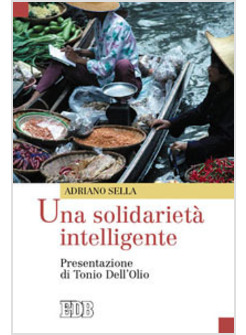 SOLIDARIETA' INTELLIGENTE PRESENTAZIONE DI TONIO DELL'OLIO