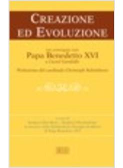 CREAZIONE ED EVOLUZIONE UN CONVEGNO CON PAPA BENEDETTO XVI A CASTEL GANDOLFO